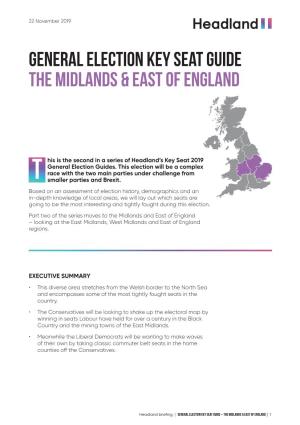 General Election Key Seat Guide the Midlands & EAST of ENGLAND