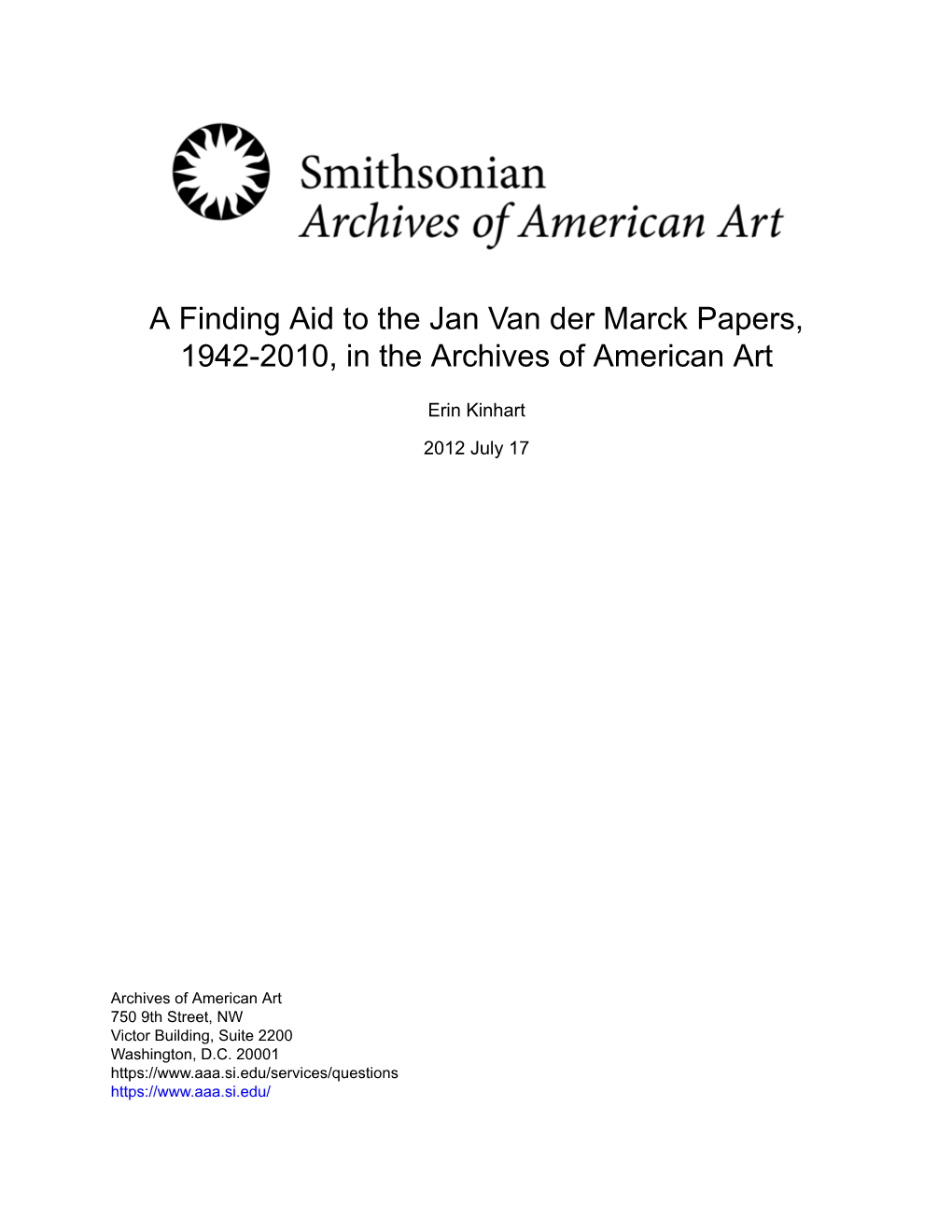 A Finding Aid to the Jan Van Der Marck Papers, 1942-2010, in the Archives of American Art