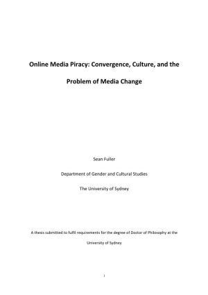 Online Media Piracy: Convergence, Culture, and the Problem of Media