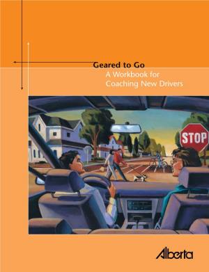 Geared to Go a Workbook for Coaching New Drivers Table of Contents