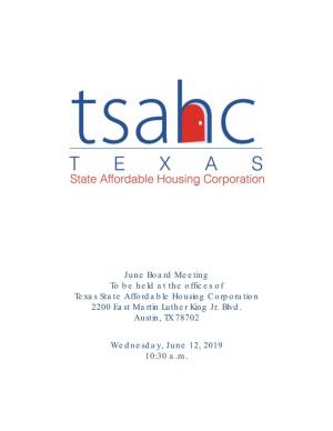 June Board Meeting to Be Held at the Offices of Texas State Affordable Housing Corporation 2200 East Martin Luther King Jr