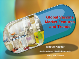Global Vaccine Market Features and Trends
