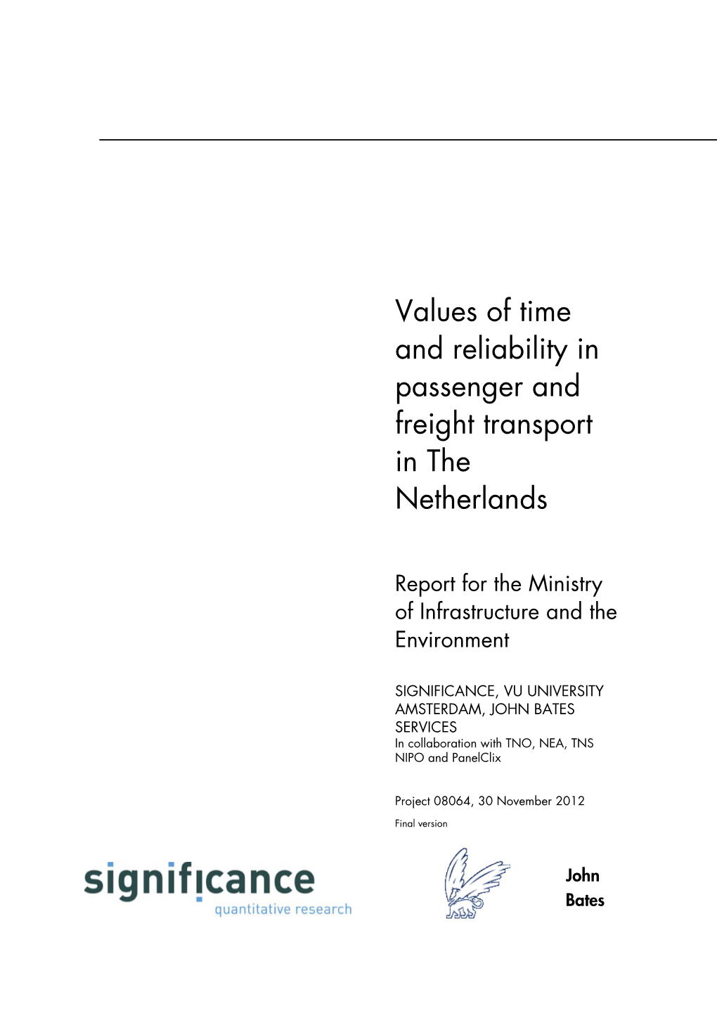 Values of Time and Reliability in Passenger and Freight Transport in the Netherlands