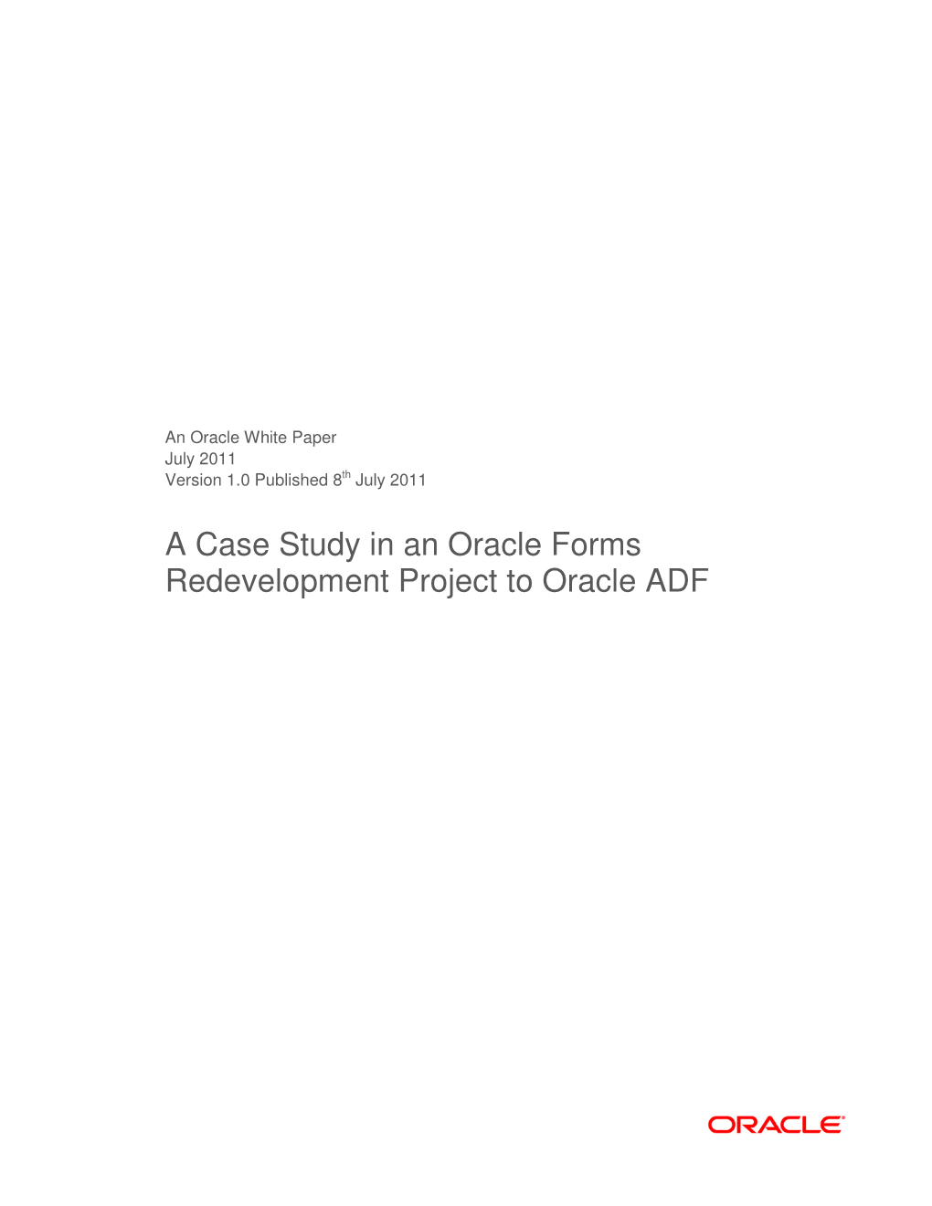 A Case Study in an Oracle Forms Redevelopment Project to Oracle ADF