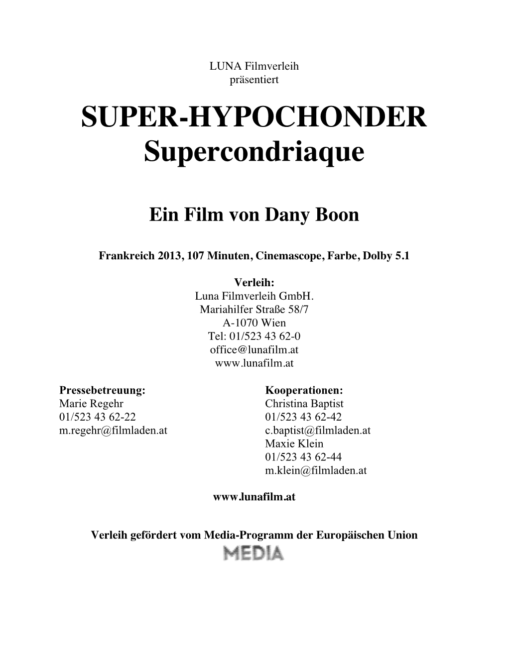 SUPER-HYPOCHONDER Supercondriaque