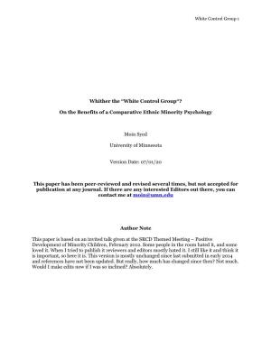 Whither the “White Control Group“? on the Benefits of a Comparative Ethnic Minority Psychology Moin Syed University of Minn