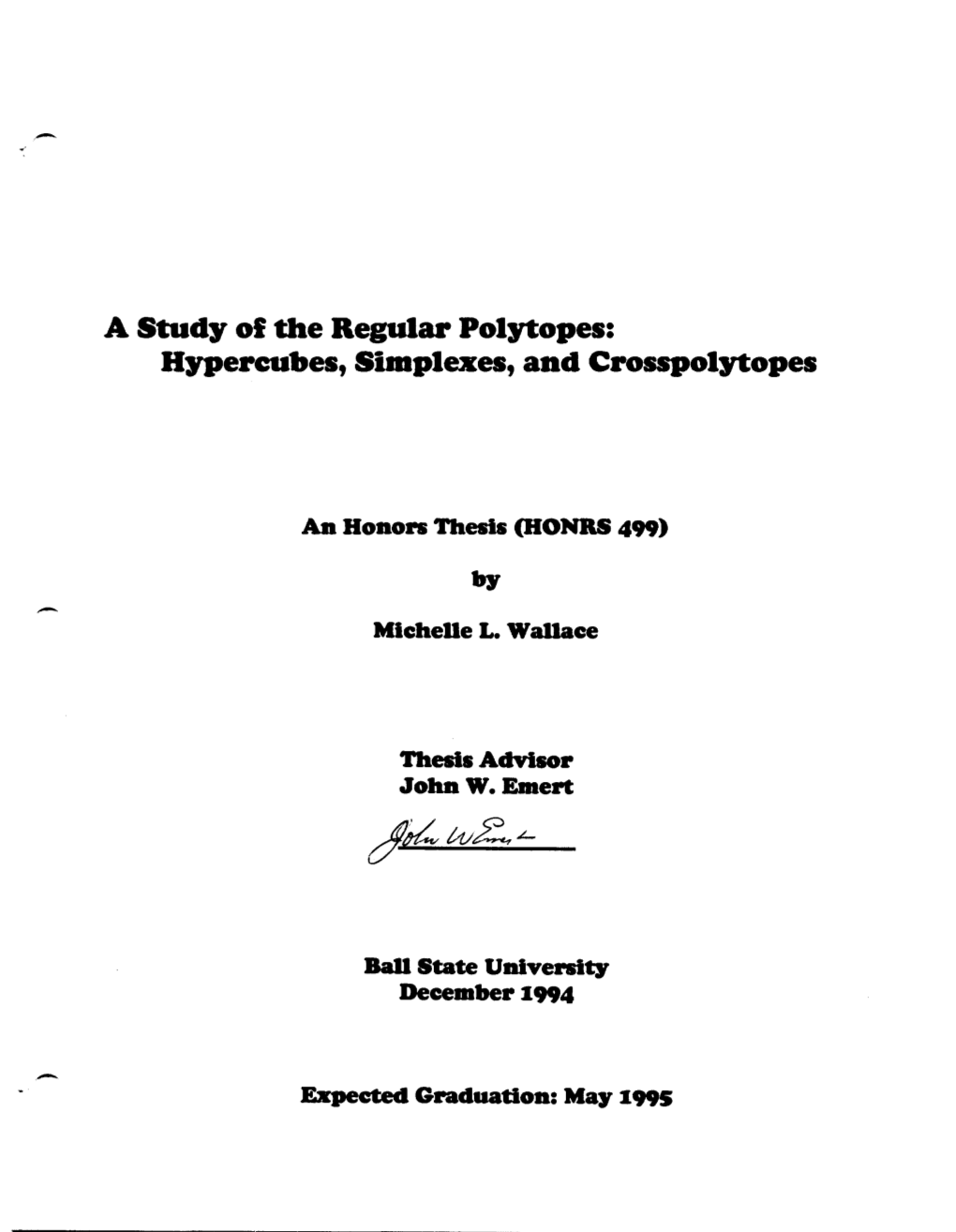 A Study 01 the Regular Polytopes: Hypercuhes, Simplexes, and Crosspolytopes