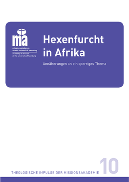 Hexenfurcht in Afrika Annäherungen an Ein Sperriges Thema