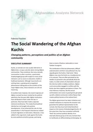 The Social Wandering of the Afghan Kuchis Changing Patterns, Perceptions and Politics of an Afghan Community
