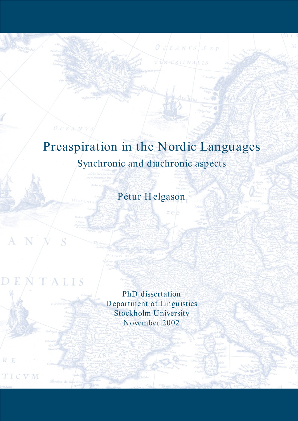 Preaspiration in the Nordic Languages Synchronic and Diachronic Aspects