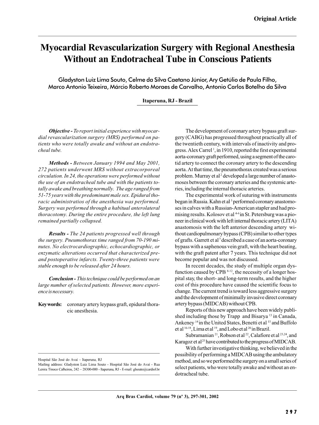 Myocardial Revascularization Surgery with Regional Anesthesia Without an Endotracheal Tube in Conscious Patients