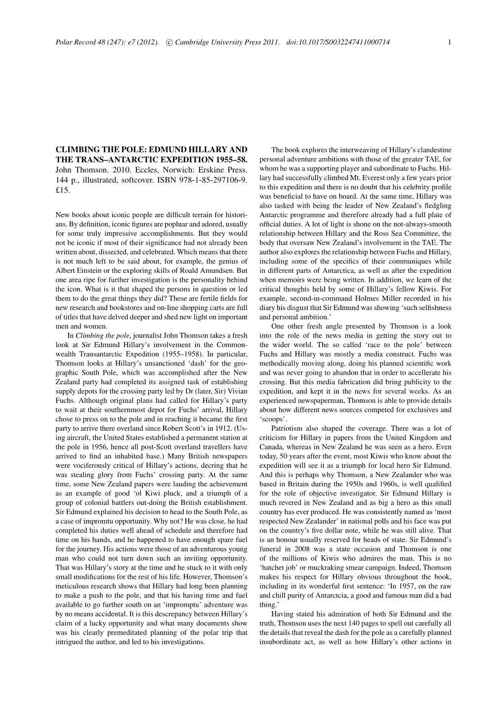 CLIMBING the POLE: EDMUND HILLARY and the TRANS–ANTARCTIC EXPEDITION 1955–58. John Thomson. 2010. Eccles, Norwich: Erskine P