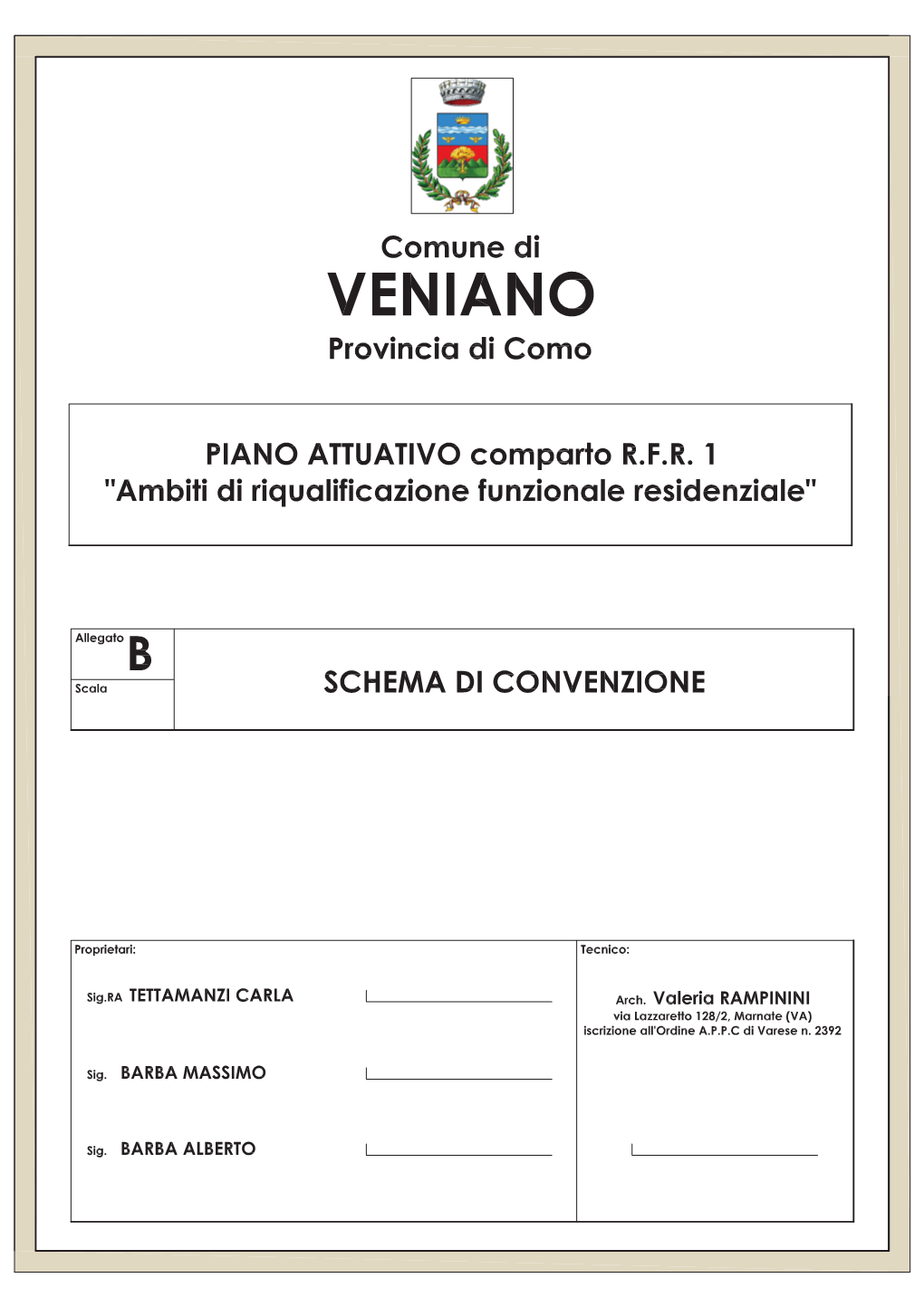 COMUNE DI VENIANO Provincia Di Como ATTO PUBBLICO DI CONVENZIONE URBANISTICA (Art