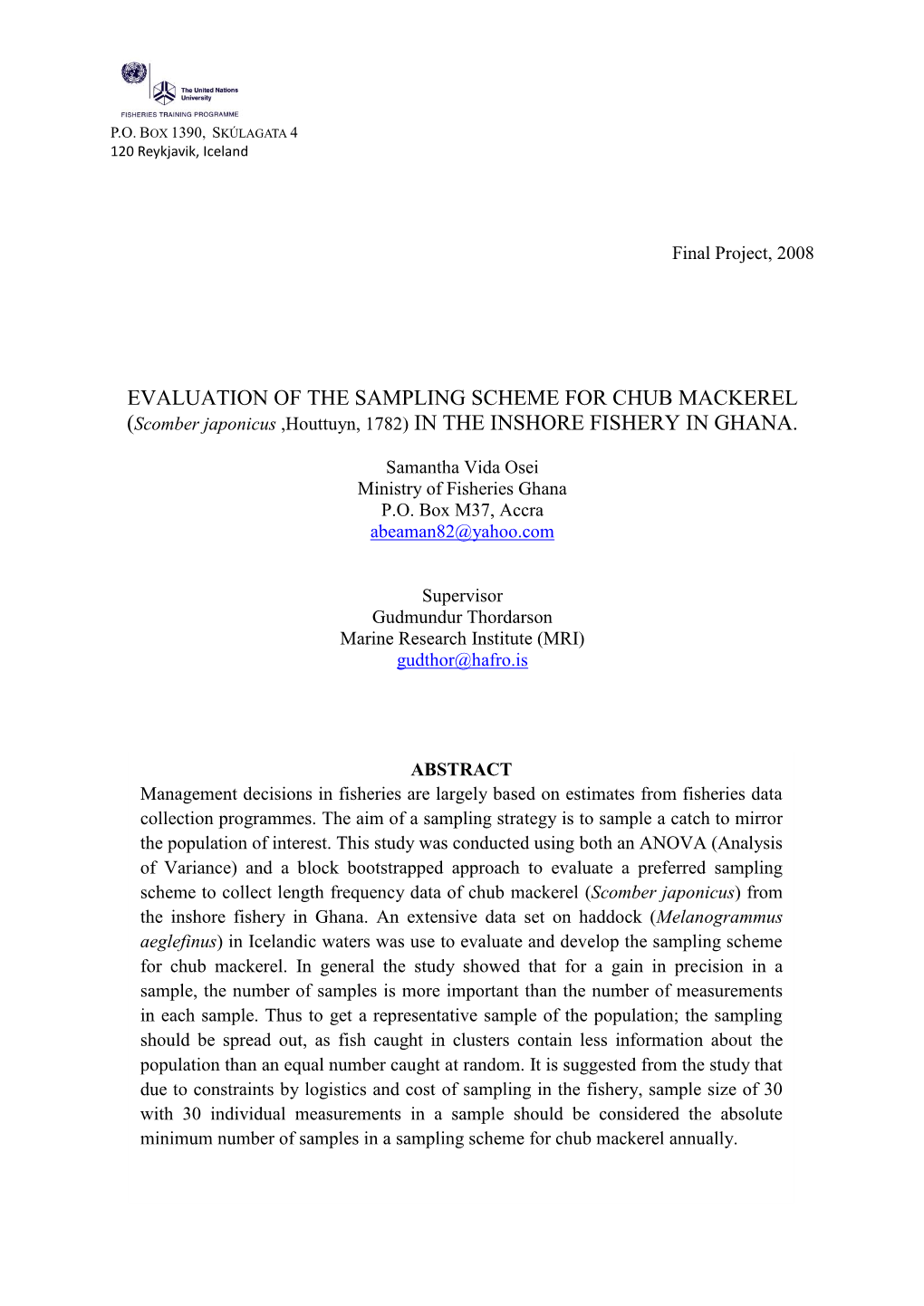 EVALUATION of the SAMPLING SCHEME for CHUB MACKEREL (Scomber Japonicus ,Houttuyn, 1782) in the INSHORE FISHERY in GHANA