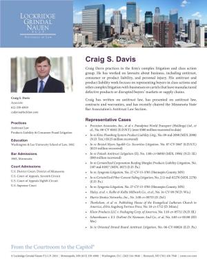 Craig S. Davis Craig Davis Practices in the Firm’S Complex Litigation and Class Action Group