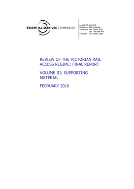 Review of the Victorian Rail Access Regime: Final Report Volume Iii: Supporting Material February 2010
