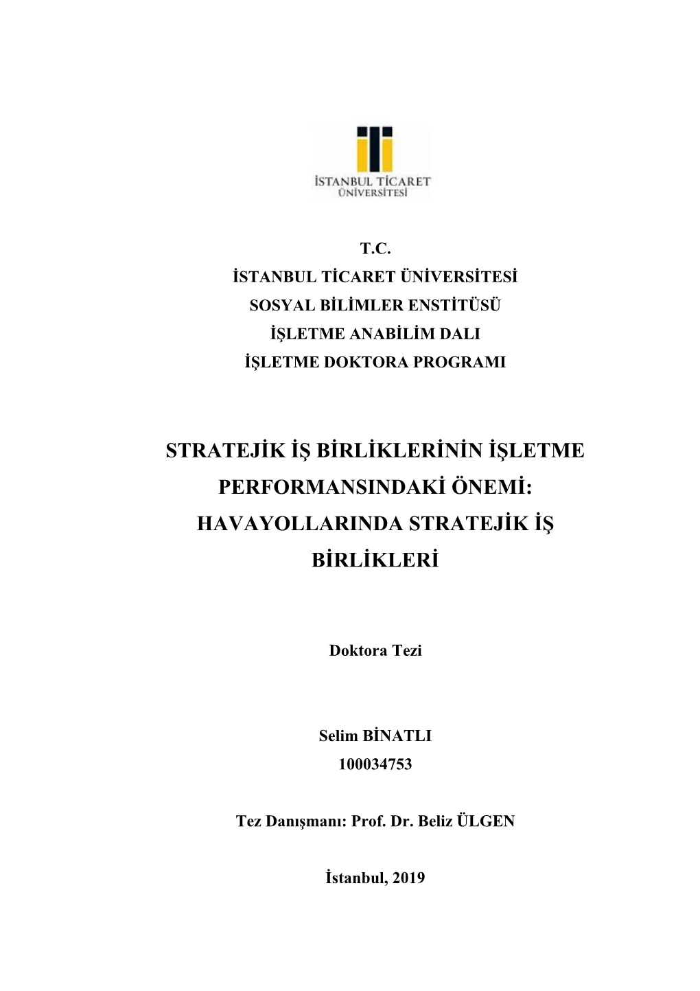 Stratejik Iş Birliklerinin Işletme Performansindaki Önemi: Havayollarinda Stratejik Iş Birlikleri