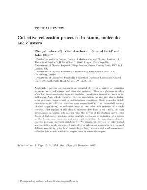 Collective Relaxation Processes in Atoms, Molecules and Clusters