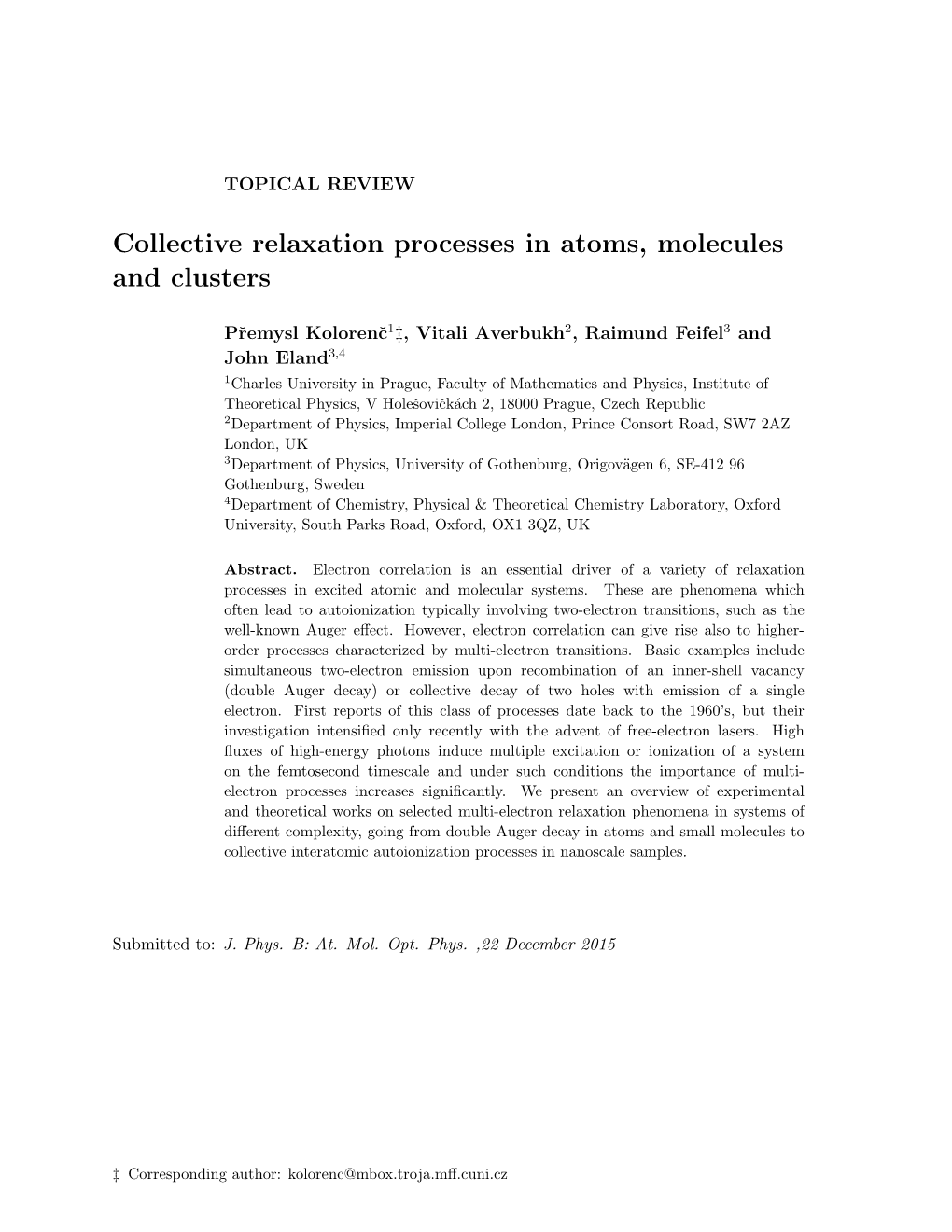Collective Relaxation Processes in Atoms, Molecules and Clusters