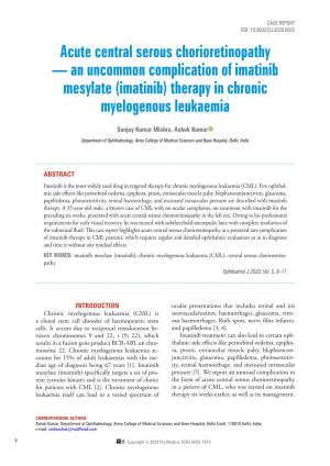 Acute Central Serous Chorioretinopathy — an Uncommon Complication of Imatinib Mesylate (Imatinib) Therapy in Chronic Myelogenous Leukaemia