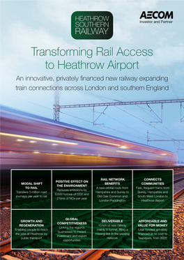 Transforming Rail Access to Heathrow Airport an Innovative, Privately Financed New Railway Expanding Train Connections Across London and Southern England