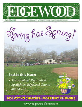Inside This Issue: • T-Ball/Softball Registration • Spotlight on Edgewood Council and MORE!