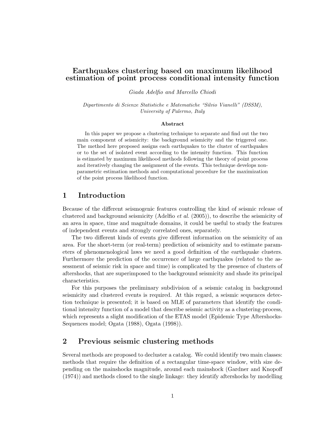 Earthquakes Clustering Based on Maximum Likelihood Estimation of Point Process Conditional Intensity Function