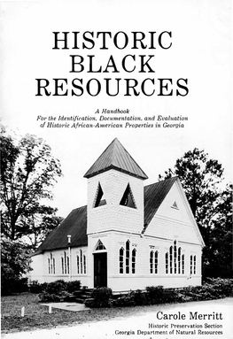 HISTORIC BLACK RESOURCES a Handbook for the Identification, Documentation, and Evaluation of Historic African-American Properties in Georgia