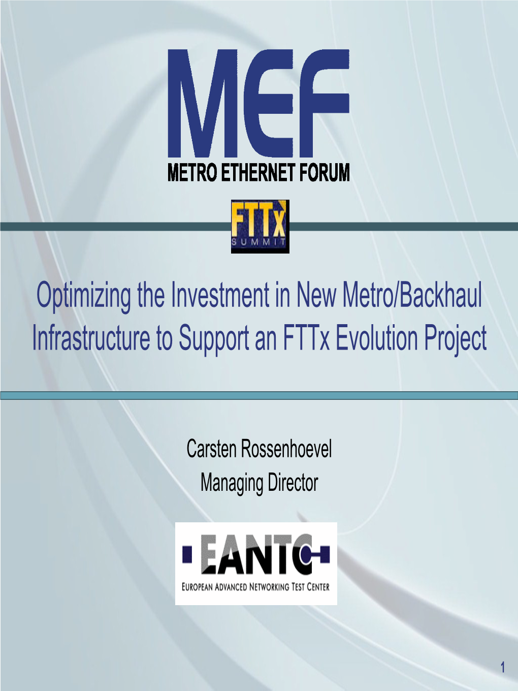 Optimizing the Investment in New Metro/Backhaul Infrastructure to Support an Fttx Evolution Project