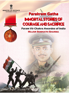 IMMORTAL STORES of COURAGE and SACRIFICE Param Vir Chakra Awardee of India MAJOR SOMNATH SHARMA