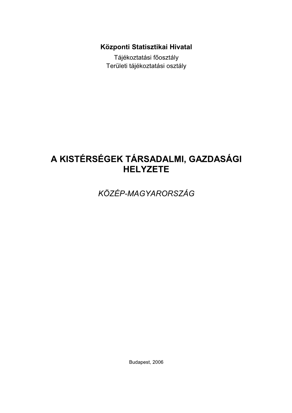 A Kistérségek Társadalmi, Gazdasági Helyzete Közép-Magyarország