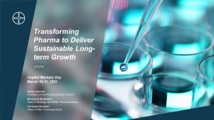 Transforming Pharma to Deliver Sustainable Long-Term Growth /// March 10-11, 2021 Cautionary Statements Regarding Forward-Looking Information