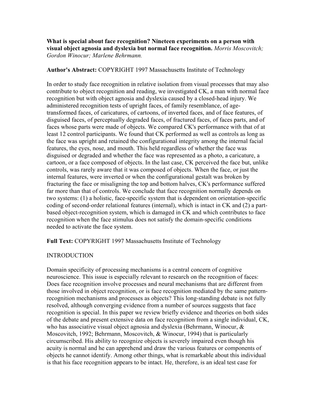 What Is Special About Face Recognition? Nineteen Experiments on a Person with Visual Object Agnosia and Dyslexia but Normal Face Recognition