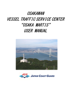 Osakawan Vessel Traffic Service Center “Osaka Martis” User Manual