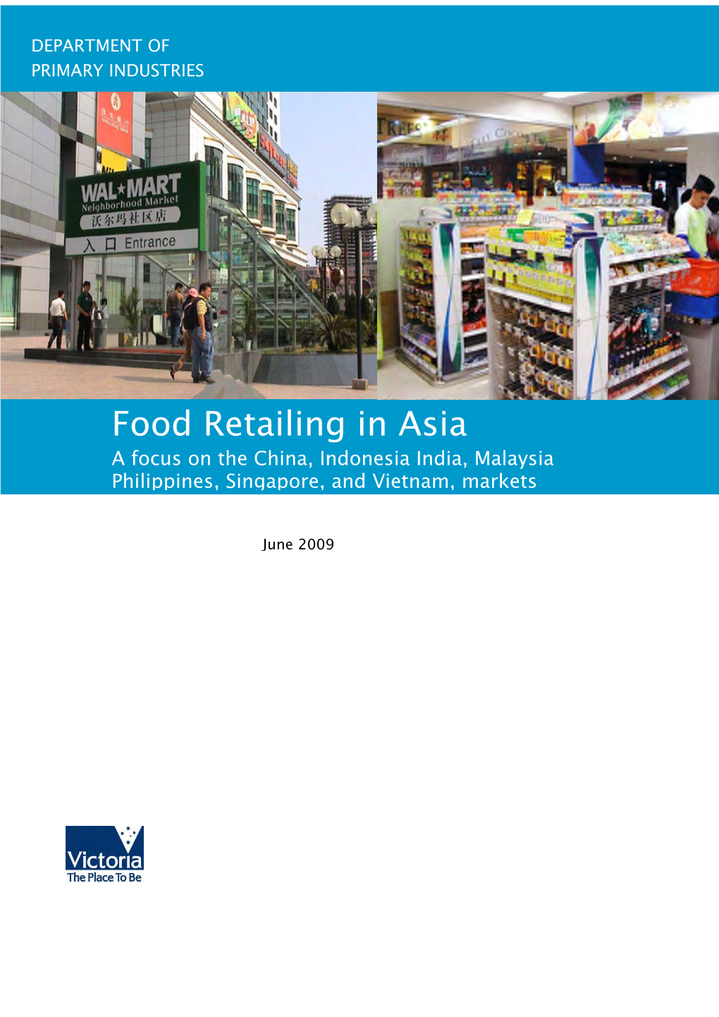 Food Retailing in Asia a Focus on the China, Indonesia India, Malaysia Philippines, Singapore, and Vietnam, Markets