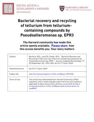 Bacterial Recovery and Recycling of Tellurium from Tellurium- Containing Compounds by Pseudoalteromonas Sp