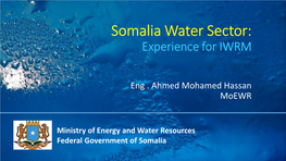 Somalia Water Sector: Ffgfg Experience for IWRM Fgfgfgfg