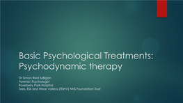 Basic Psychological Treatments: Psychodynamic Therapy