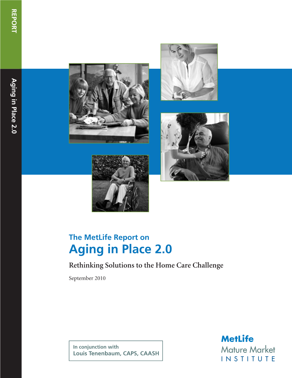 Aging in Place 2.0 Rethinking Solutions to the Home Care Challenge