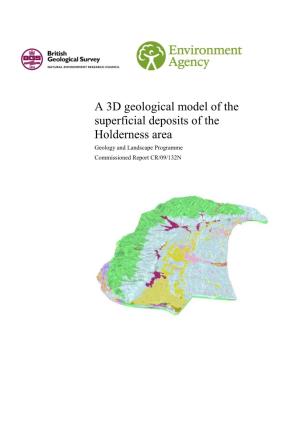 A 3D Geological Model of the Superficial Deposits of the Holderness Area Geology and Landscape Programme Commissioned Report CR/09/132N