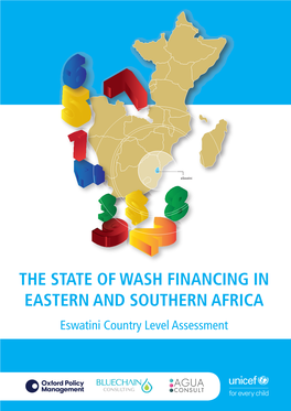 THE STATE of WASH FINANCING in EASTERN and SOUTHERN AFRICA Eswatini Country Level Assessment