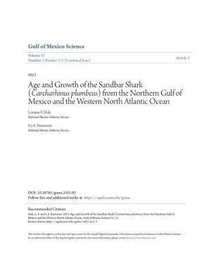 Age and Growth of the Sandbar Shark (Carcharhinus Plumbeus) from the Northern Gulf of Mexico and the Western North Atlantic Ocean Loraine F