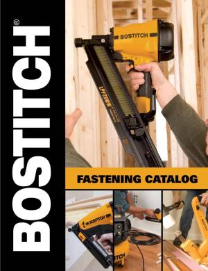 Fastening Catalog Why Bostitch? We Torture Our Tools to Make Them Better
