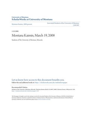 Montana Kaimin, March 19, 2008 Students of the Niu Versity of Montana, Missoula