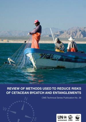 REVIEW of METHODS USED to REDUCE RISKS of CETACEAN BYCATCH and ENTANGLEMENTS N CMS Technical Series Publication No