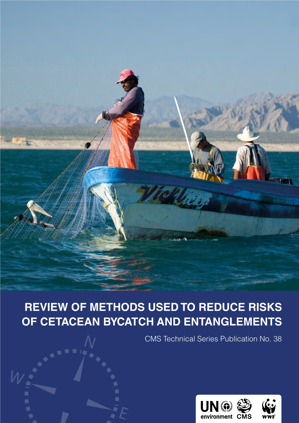 REVIEW of METHODS USED to REDUCE RISKS of CETACEAN BYCATCH and ENTANGLEMENTS N CMS Technical Series Publication No