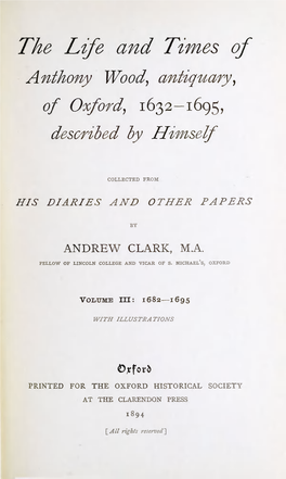 The Life and Times of Anthony Wood, Antiquary, of Oxford