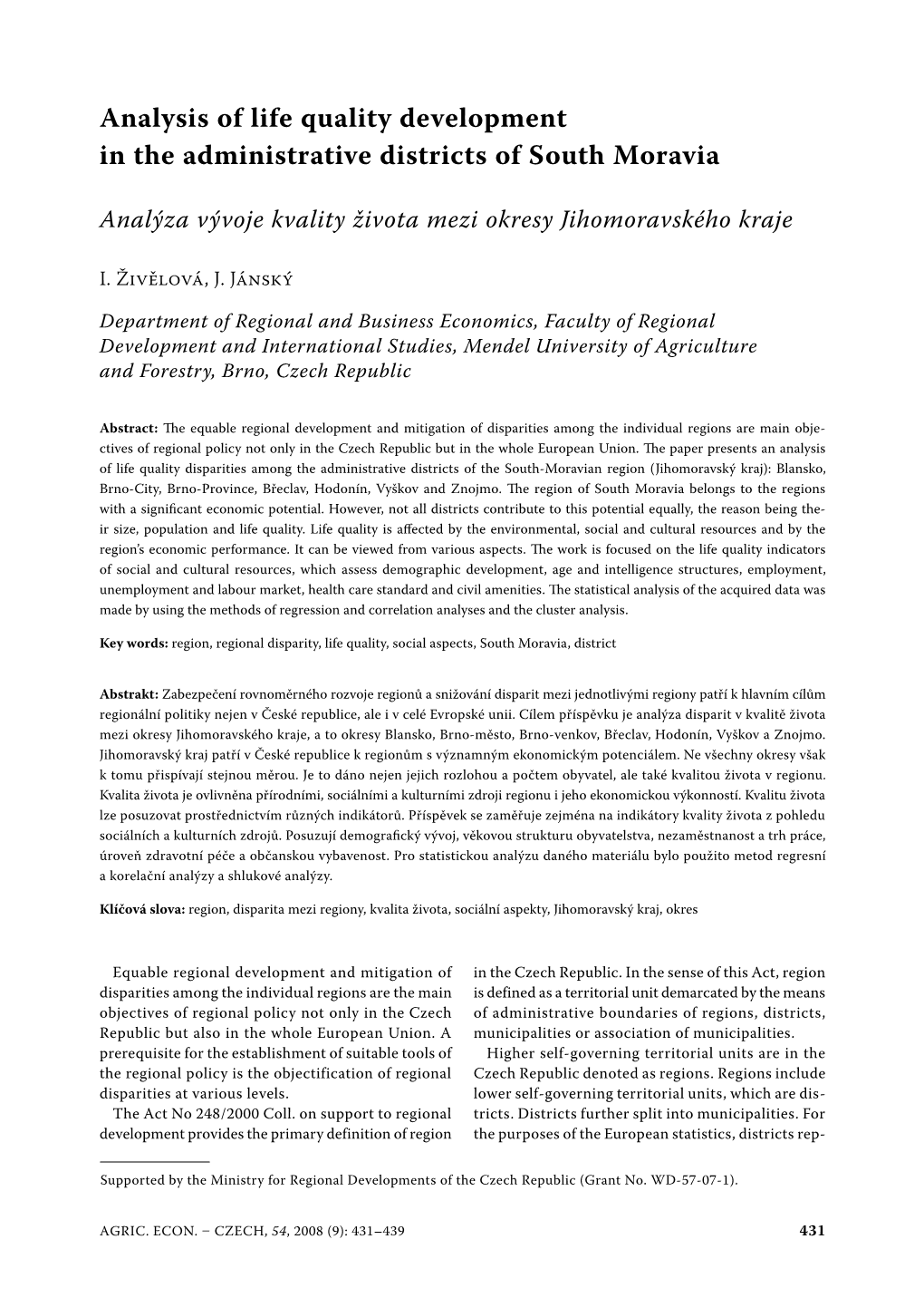 Analysis of Life Quality Development in the Administrative Districts of South Moravia