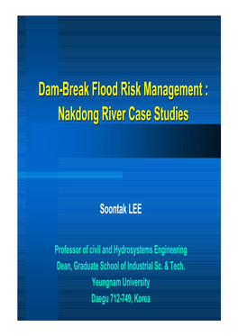 Dam-Break Flood Risk Management : Nakdong River Case Studies