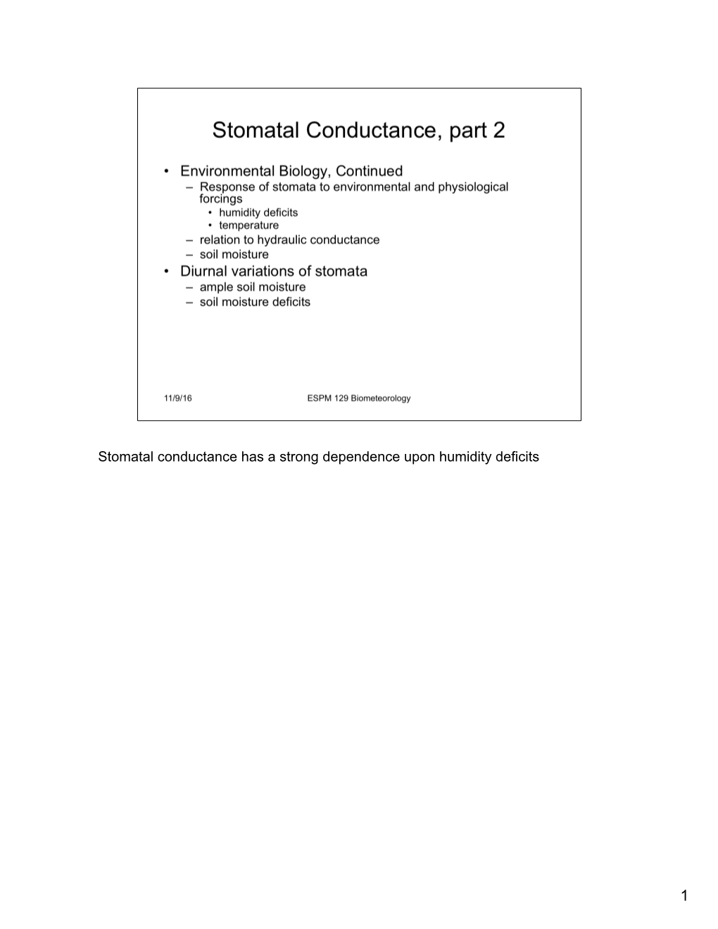 Stomatal Conductance Has a Strong Dependence Upon Humidity Deficits